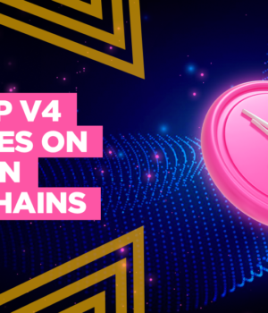 Uniswap V4 Launches on Over Ten Blockchains