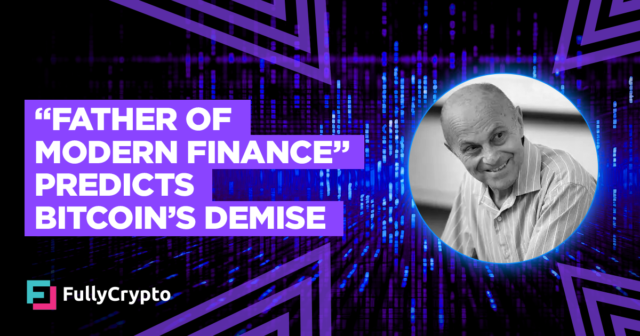 “Father of Modern Finance” Predicts Bitcoin’s Demise