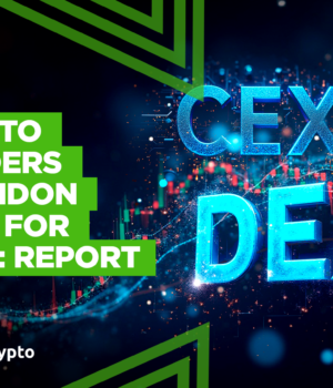 Crypto Traders Abandon CEXs for DEXs, Report
